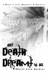 Death Dreamt, Cheryl Anne Gardner, Horror Fiction, Novella, Kindle, ePub, Smashwords, Twisted Knickers Publications, Indie Publishing